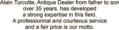 Alain Turcotte, Antique Dealer from